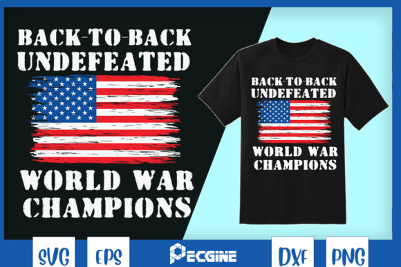 Back to Back Undefeated World War Champs T-Shirt Graphics