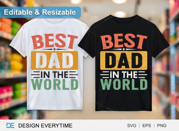 Best Dad in the World Tee: A Graphics Review for T-Shirt Designs