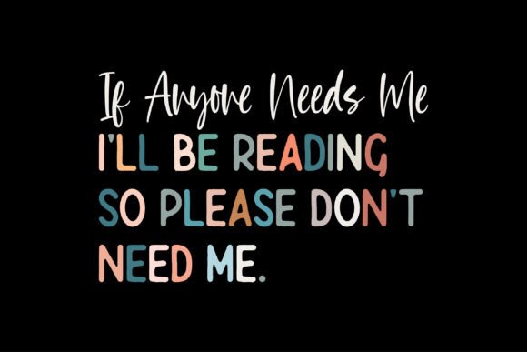 If Anyone Needs Me I'll Be Reading