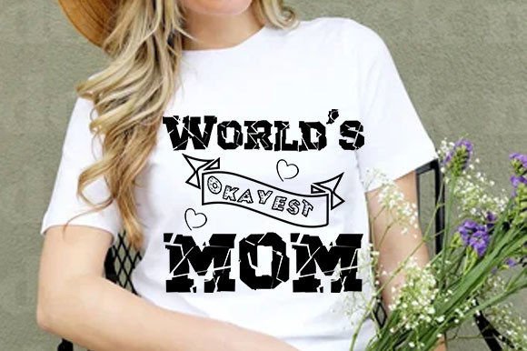 Mother's Day SVG T-Shirt Graphics World's Okayest Mom