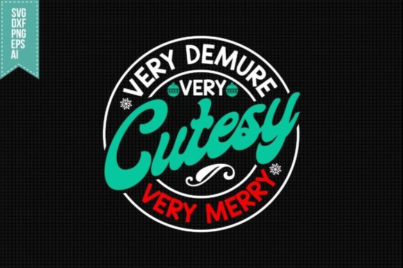 Very Demure Very Cutesy Very Merry SVG: Graphics & T-Shirt Designs Review
