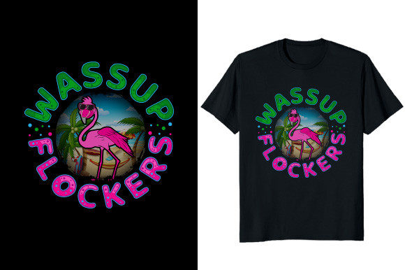 Wassup Flockers Flamingo T-shirt Design